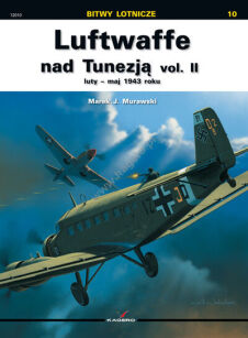 12010 u - Luftwaffe nad Tunezją vol. II luty – maj 1943 roku - WERSJA POLSKA