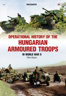 0028 - Operational History of the Hungarian Armoured Troops in World War II