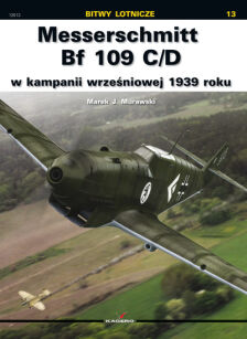 12013p - Messerschmitt Bf 109 C/D w kampanii wrześniowej 1939 roku