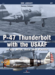 07 - P-47 Thunderbolt wiht the USAAF - in the MTO, Asia and Pacific 