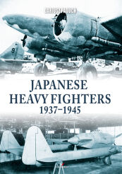 Japanese Heavy Fighters 1937-1945