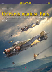 12023 u - Crickets against Rats. Regia Aeronautica in the Spanish Civil War 1937–1939. Vol. II  Crickets against Rats. Regia Aeronautica in the Spanish Civil War 1937–1939. Vol. II