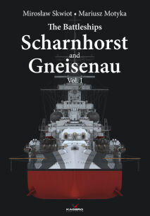 The Battleships Scharnhorst and Gneisenau vol. I