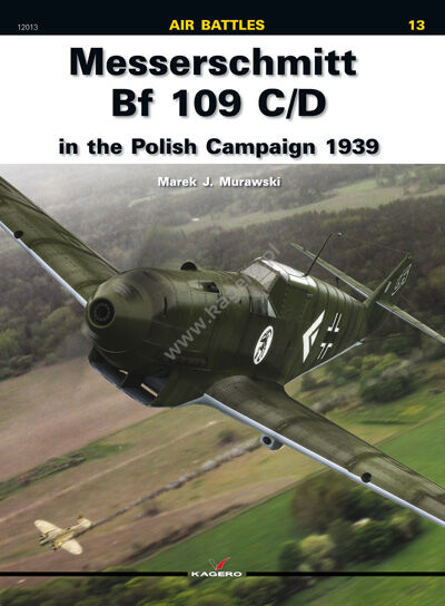 13 - Messerschmitt Bf 109 C/D in the Polish Campaign 1939